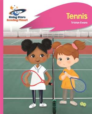 Reading Planet - Tennis - Pink C: Rocket Phonics de Tristan Evans