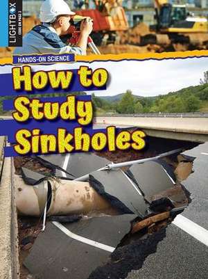 How to Study Sinkholes de Tamra B. Orr