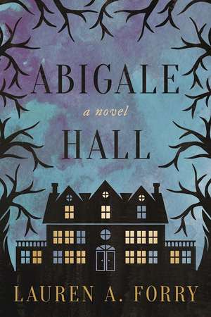 Abigale Hall de Lauren A Forry