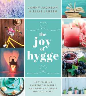 The Joy of Hygge de Jonny Jackson