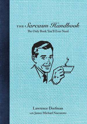 The Sarcasm Handbook de Lawrence Dorfman