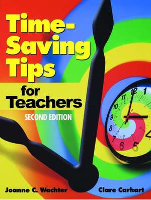 Time-Saving Tips for Teachers de Joanne C. Wachter