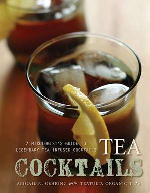 Tea Cocktails de Abigail Gehring