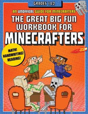 The Great Big Fun Workbook for Minecrafters: Grades 1 & 2: An Unofficial Workbook de Sky Pony Press