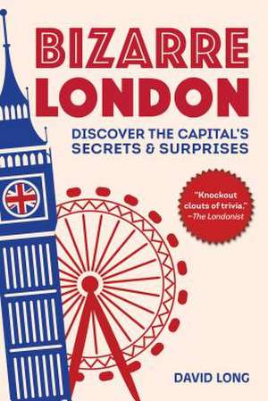 Bizarre London de David Long