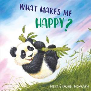 What Makes Me Happy? de Heidi Howarth