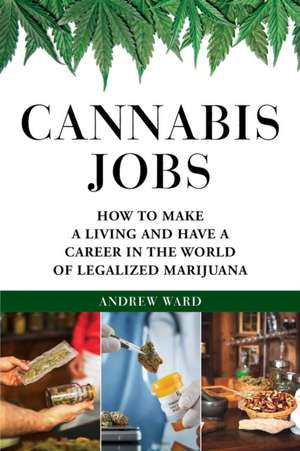 Cannabis Jobs de Andrew Ward