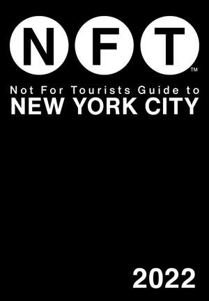 Not For Tourists Guide to New York City 2022 de Not For Tourists