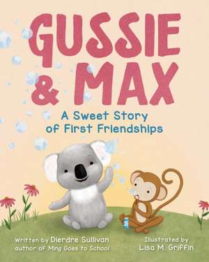 Gussie & Max de Deirdre Sullivan