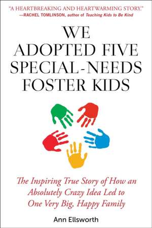 Whelmed: We Adopted Five High-Risk Foster Kids All at Once de Ann Ellsworth