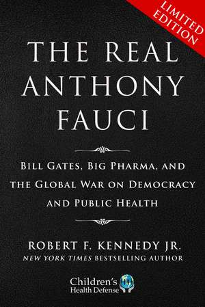 Limited Boxed Set: The Real Anthony Fauci: Bill Gates, Big Pharma, and the Global War on Democracy and Public Health de Robert F. Kennedy Jr.