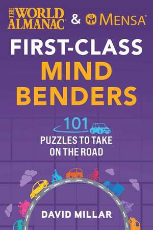 The World Almanac & Mensa First-Class Mind Benders de David Millar