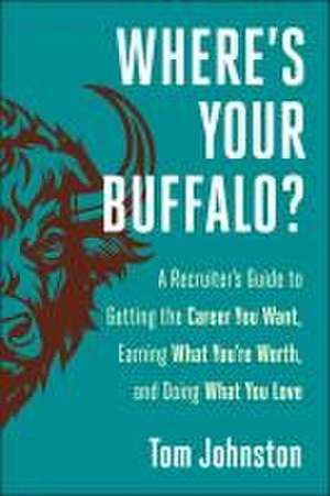 Where's Your Buffalo? de Tom Johnston