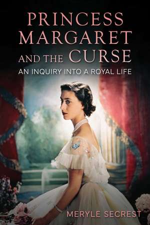 Princess Margaret and the Curse de Meryle Secrest