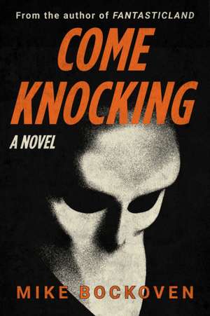 Come Knocking: A Novel de Mike Bockoven