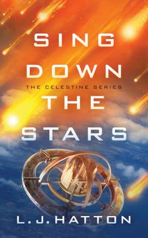 Sing Down the Stars de Laura Hatton