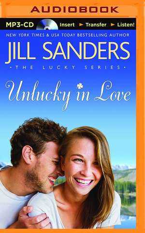 Unlucky in Love de Jill Sanders