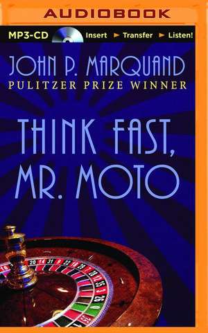 Think Fast, Mr. Moto de John P. Marquand