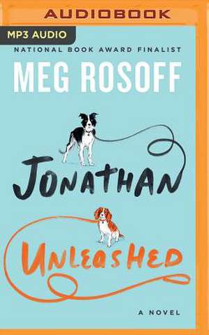 Jonathan Unleashed de Meg Rosoff