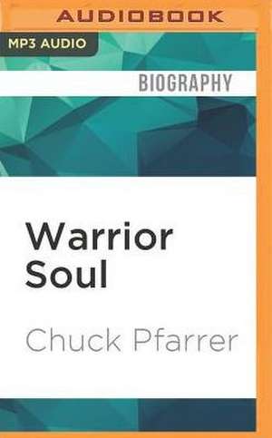 Warrior Soul de Chuck Pfarrer