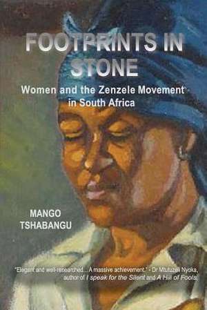 Footprints in Stone de Mango Tshabangu