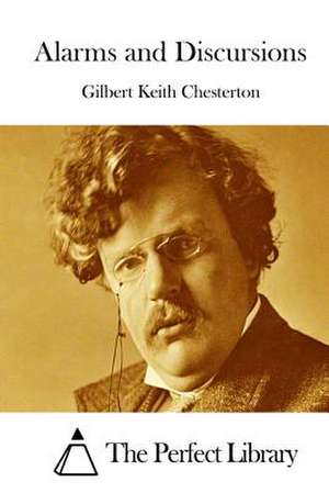 Alarms and Discursions de G. K. Chesterton