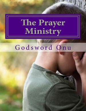 The Prayer Ministry de Onu, Apst Godsword Godswill