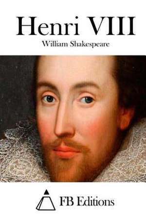 Henri VIII de William Shakespeare