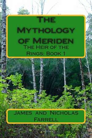 The Mythology of Meriden de James Farrell