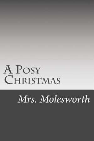 A Posy Christmas de Mrs Molesworth