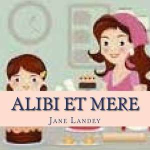 Alibi Et Mere de Jane Landey