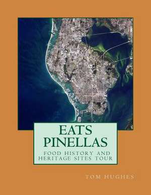 Eats Pinellas de Tom Hughes