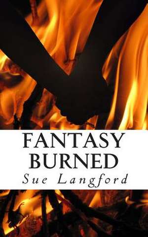 Fantasy Burned de Sue Langford