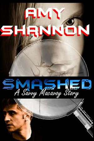 Smashed de Amy Shannon