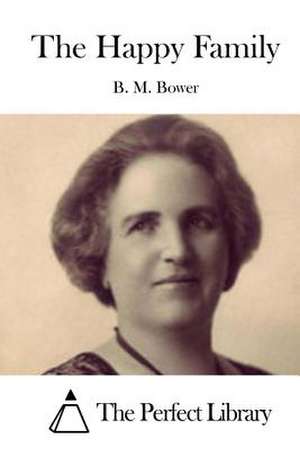 The Happy Family de B. M. Bower