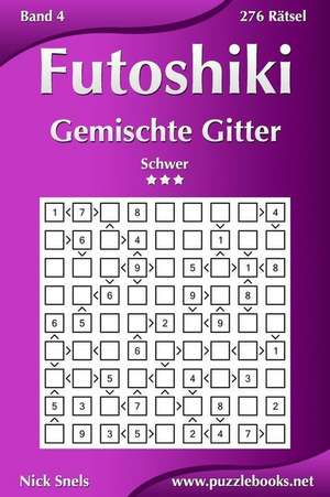 Futoshiki Gemischte Gitter - Schwer - Band 4 - 276 Ratsel de Nick Snels