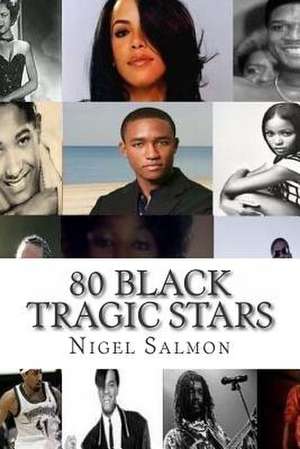 80 Black Tragic Stars de Nigel Salmon