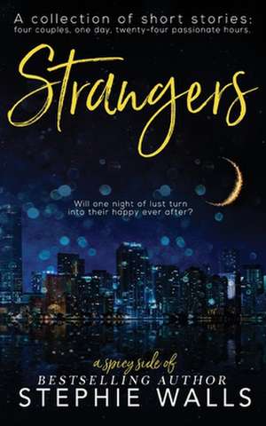 Strangers de Stephie Walls