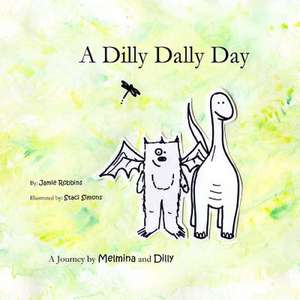 A Dilly Dally Day de Jamie Robbins