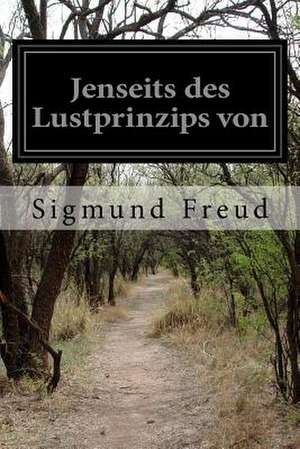 Jenseits Des Lustprinzips Von de Sigmund Freud