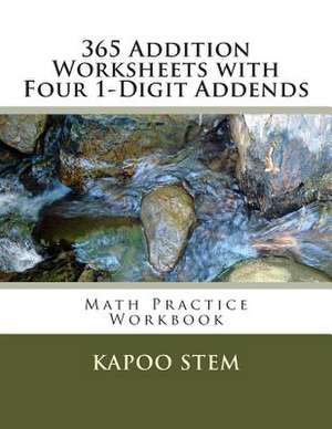 365 Addition Worksheets with Four 1-Digit Addends de Kapoo Stem