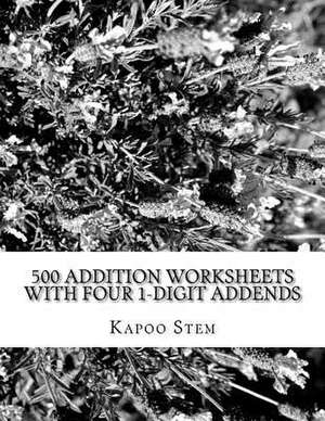 500 Addition Worksheets with Four 1-Digit Addends de Kapoo Stem