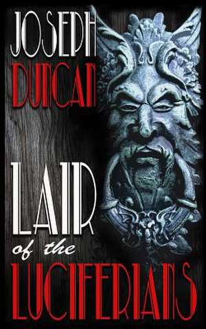 Lair of the Luciferians de Joseph Duncan