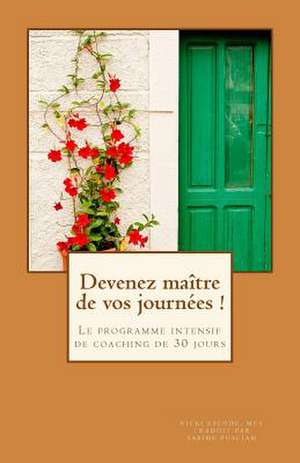 Devenez Maitre de Vos Journees ! de Vicki Escude