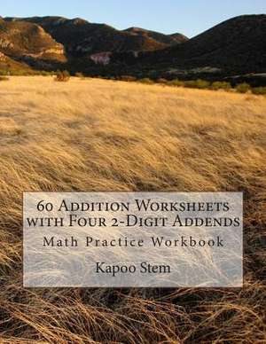 60 Addition Worksheets with Four 2-Digit Addends de Kapoo Stem