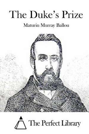 The Duke's Prize de Maturin Murray Ballou