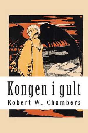 Kongen I Gult de Robert W. Chambers