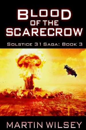 Blood of the Scarecrow de Martin Wilsey