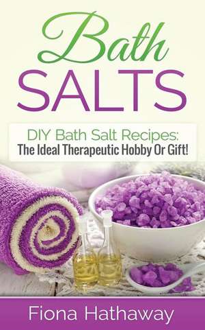 Bath Salts de Fiona Hathaway