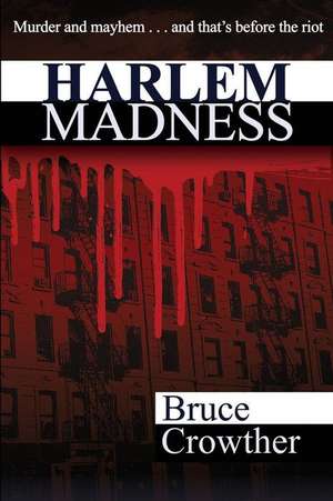 Harlem Madness: The Plutonium Prophet & Mark of the Crescent de Bruce Crowther